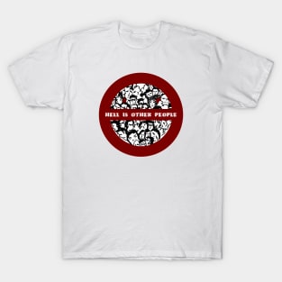 Hell Is Other People T-Shirt